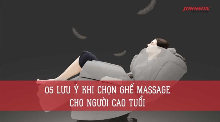 05 Lưu Ý Không Thể Bỏ Qua Khi Chọn Ghế Massage Cho Người Cao Tuổi