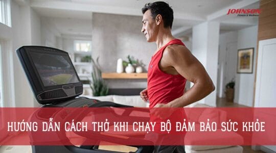 Hướng dẫn cách thở khi chạy bộ đảm bảo sức khỏe 