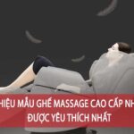 Giới Thiệu Mẫu Ghế Massage Cao Cấp Nhật Bản Được Yêu Thích Nhất